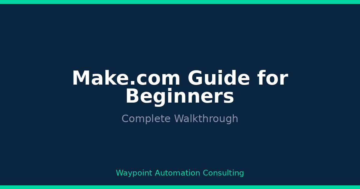 Make.com Guide for Beginners